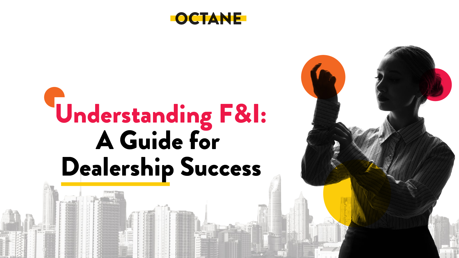 Understanding F&I: A Guide for Dealership Success